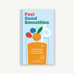 Chronicle Books Feel Good Smoothies Book